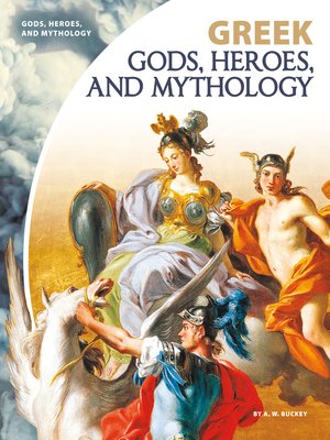 cover image of Greek Gods, Heroes, and Mythology